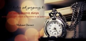 O kadar çok yorgunuz ki; Bir adım ötemiz dünya ve bizim o bir adımı atacak ne hevesimiz ne de iştahımız var.