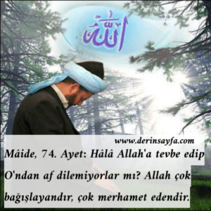 Maide, 74. Ayet: Hala Allah'a tevbe edip Ondan af dilemiyorlar mı?