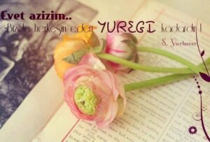 Evet azizim..
Bizde herkesin ederi yüreği kadardır !
Sümeyye Yurtsever