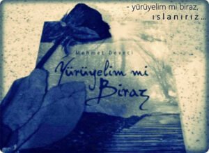 Okuduğun bazı kitaplar seni dinler, seninle konuşur..
Mehmet Deveci