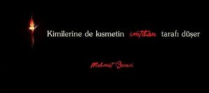 Kimilerine de kısmetin imtihan tarafı düşer.
Mehmet Deveci