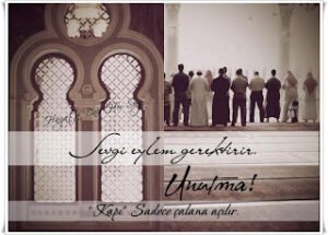 Sevgi eylem gerektirir. Unutma! “Kapı” Sadece çalana açılır.