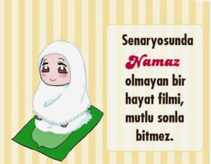 "Senaryosunda Namaz olmayan bir hayat filmi mutlu sonla bitmez."