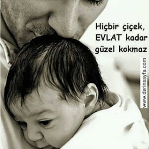 “Hiçbir çiçek evlat kadar güzel kokmaz..”