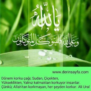 Dönem korku çağı; Sudan, Çiçekten, Yükseklikten,Yalnız kalmaktan korkuyor insanlar. – Ali Ural