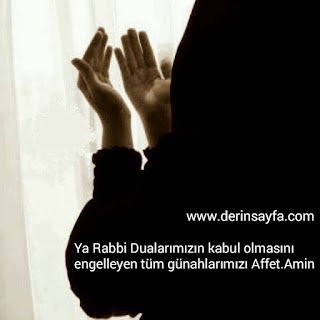 “Ya Rabbi Dualarımızın kabul olmasını engelleyen tüm günahlarımızı Affet. Amin”