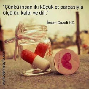 “Çünkü insan iki küçük et parçasıyla ölçülür; kalbi ve dili.” – İmam