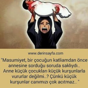 “Masumiyet, bir çocuğun katliamdan önce annesine sorduğu soruda saklıydı..”