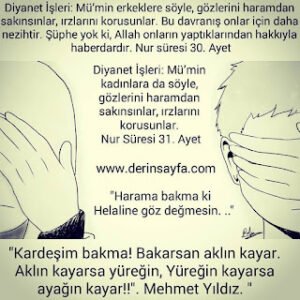“Harama bakma ki Helaline göz değmesin.”
