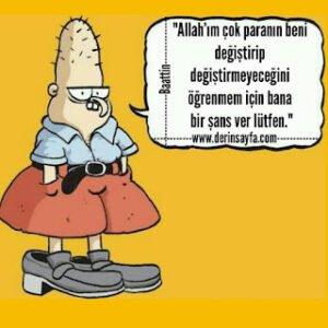 “Allah’ım çok paranın beni değiştirip değiştirmeyeceğini öğrenmem için bana bir şans ver lütfen.”