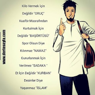 Kilo Vermek İçin Değildir “ORUÇ” Kuaför Masrafından Kurtulmak İçin Değildir “BAŞÖRTÜSÜ”