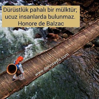 Dürüstlük pahalı bir mülktür; ucuz insanlarda bulunmaz