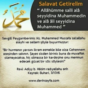 “Şayet sizden biriniz buna da muvaffak olamayacaksa, hiç olmazsa bir kardeşine onu memnun edecek güzel bir söz..”