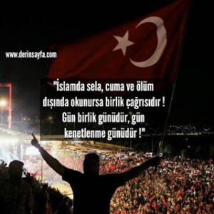 “İslamda sela, cuma ve ölüm dışında okunursa birlik çağrısıdır ! Gün birlik günüdür, gün kenetlenme günüdür !”