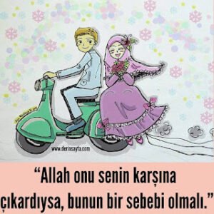 “Allah onu senin karşına çıkardıysa, bunun bir sebebi olmalı.”