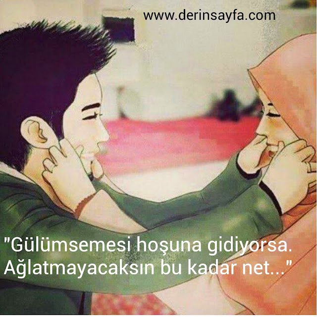 "Gülümsemesi hoşuna gidiyorsa.
Ağlatmayacaksın bu kadar net…"