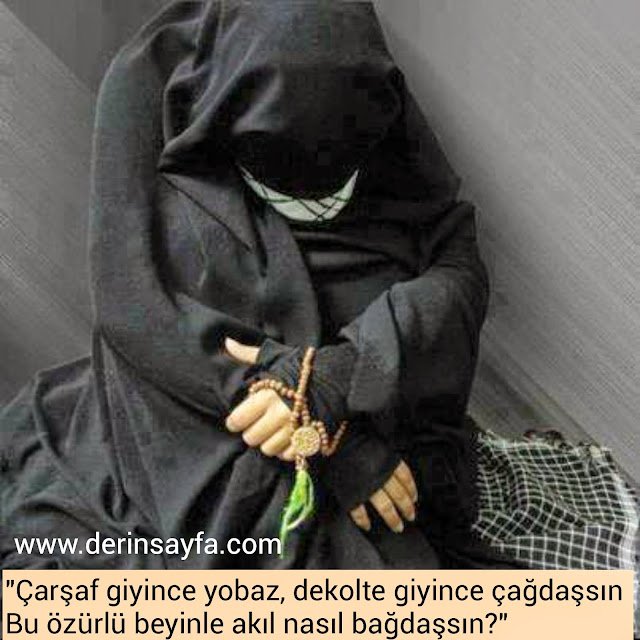 "Çarşaf giyince yobaz, dekolte giyince çağdaşsın
Bu özürlü beyinle akıl nasıl bağdaşsın?"