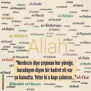 “Nerdesin diye çırpınan her yüreğe, buradayım diyen bir kudret eli var şu kainatta. Yeter ki o kapı çalınsın…”