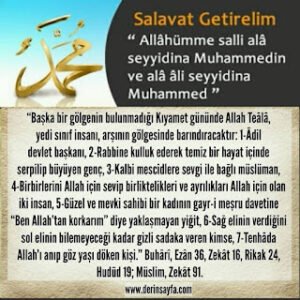 “Başka bir gölgenin bulunmadığı Kıyamet gününde Allah Teâlâ, yedi sınıf insanı, arşının gölgesinde barındıracaktır” Hadis