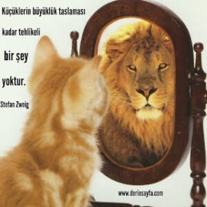 Küçüklerin büyüklük taslaması kadar tehlikeli bir şey yoktur. – Stefan Zweig