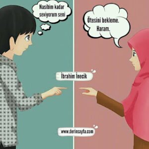 Nasibim kadar seviyorum seni Ötesini bekleme. Haram.  İbrahim İnecik