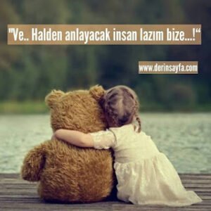 “Ve.. Halden anlayacak insan lazım bize…!”