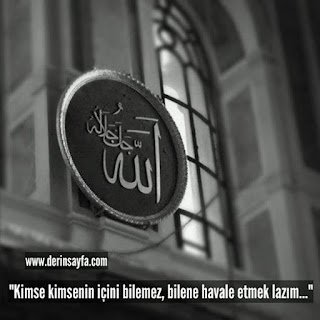 “Kimse kimsenin içini bilemez, bilene havale etmek lazım…”