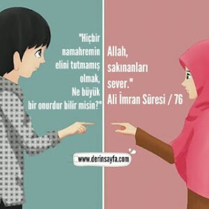 “Hiçbir namahremin elini tutmamış olmak, Ne büyük bir onurdur bilir misin?” Allah, sakınanları sever. – 3