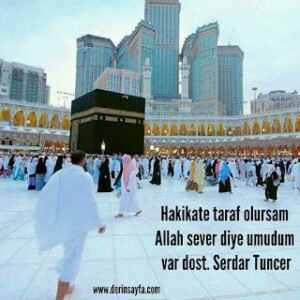 Hakikate taraf olursam Allah sever diye umudum var dost. Serdar Tuncer