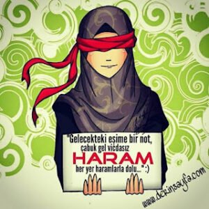 “Gelecekteki eşime bir not, çabuk gel vicdasız her yer haramlarla dolu…” :)