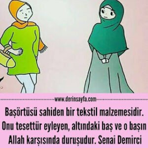 Başörtüsü sahiden bir tekstil malzemesidir. Onu tesettür eyleyen, altındaki baş ve.. Senai Demirci