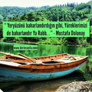 Yeryüzünü baharlandırdığın gibi, yüreklerimizi de baharlandır Ya Rabb.. – Mustafa Dolunay