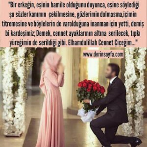 “Bir erkeğin, eşinin hamile olduğunuduyunca, eşine söylediği şu sözler…”