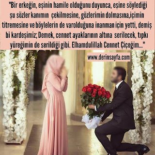 “Bir erkeğin, eşinin hamile olduğunuduyunca, eşine söylediği şu sözler…”