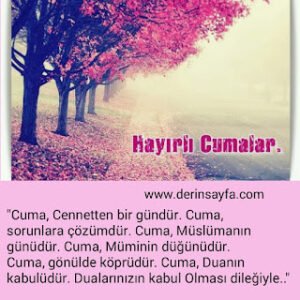 “Cuma, Cennetten Bir Gündür. Cuma, Sorunlara Çözümdür. Cuma, Müslümanın Günüdür. Cuma, Müminin Düğünüdür.”