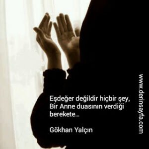 Eşdeğer değildir hiçbir şey, Bir “Anne duası”nın verdiği berekete…