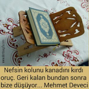 Nefsin kolunu kanadını kırdı oruç. Geri kalan bundan sonra bize düşüyor… Mehmet Deveci