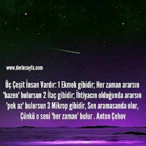 Üç Çeşit İnsan Vardır: 1 Ekmek gibidir; Her zaman ararsın ‘bazen’ bulursun 2 İlaç gibidir