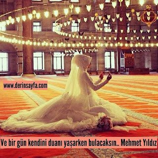 Ve bir gün kendini duanı yaşarken bulacaksın.. Mehmet Yıldız
