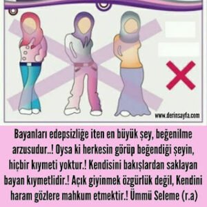 Bayanları edepsizliğe iten en büyük şey, beğenilme arzusudur..! Ümmü Seleme (r.a)