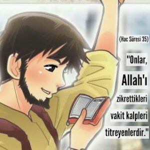 Hac, 35. Ayet: Ki Allah anıldığı vakit onların kalpleri titrer.