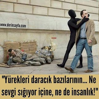 “Yürekleri daracık bazılarının… Ne sevgi sığıyor içine, ne de insanlık!”