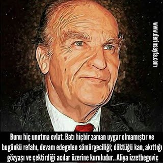 Bunu hiç unutma evlat. Batı hiçbir zaman uygar olmamıştır ve bugünkü refahı, devam edegelen