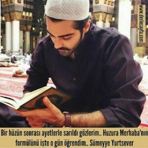 Bir hüzün sonrası ayetlerle sarıldı gözlerim.. Huzura Merhaba’nın formülünü işte o gün öğrendim.. Sümeyye Yurtsever