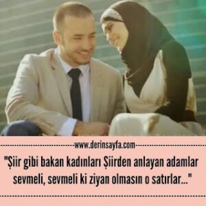 “Şiir gibi bakan kadınları Şiirden anlayan adamlar sevmeli, Sevmeli ki ziyân olmasın o satırlar…”