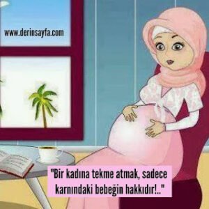 “Bir kadına tekme atmak, sadece karnındaki bebeğin hakkıdır!..”