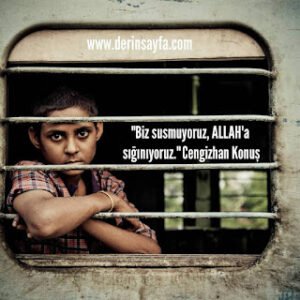‎”Biz susmuyoruz, ALLAH’a sığınıyoruz.”