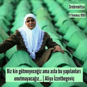 Biz kin gütmeyeceğiz ama asla bu yapılanları unutmayacağız…