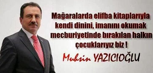 Mağaralarda Elifba kitaplarıyla kendi
dinini, imanını okumak. . .
– Muhsin YAZICIOĞLU