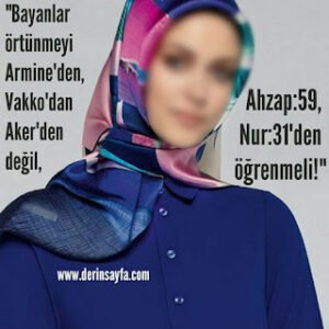 “Bayanlar örtünmeyi Armine’den, Vakko’dan Aker’den değil, Ahzap:59, Nur:31’den öğrenmeli!”